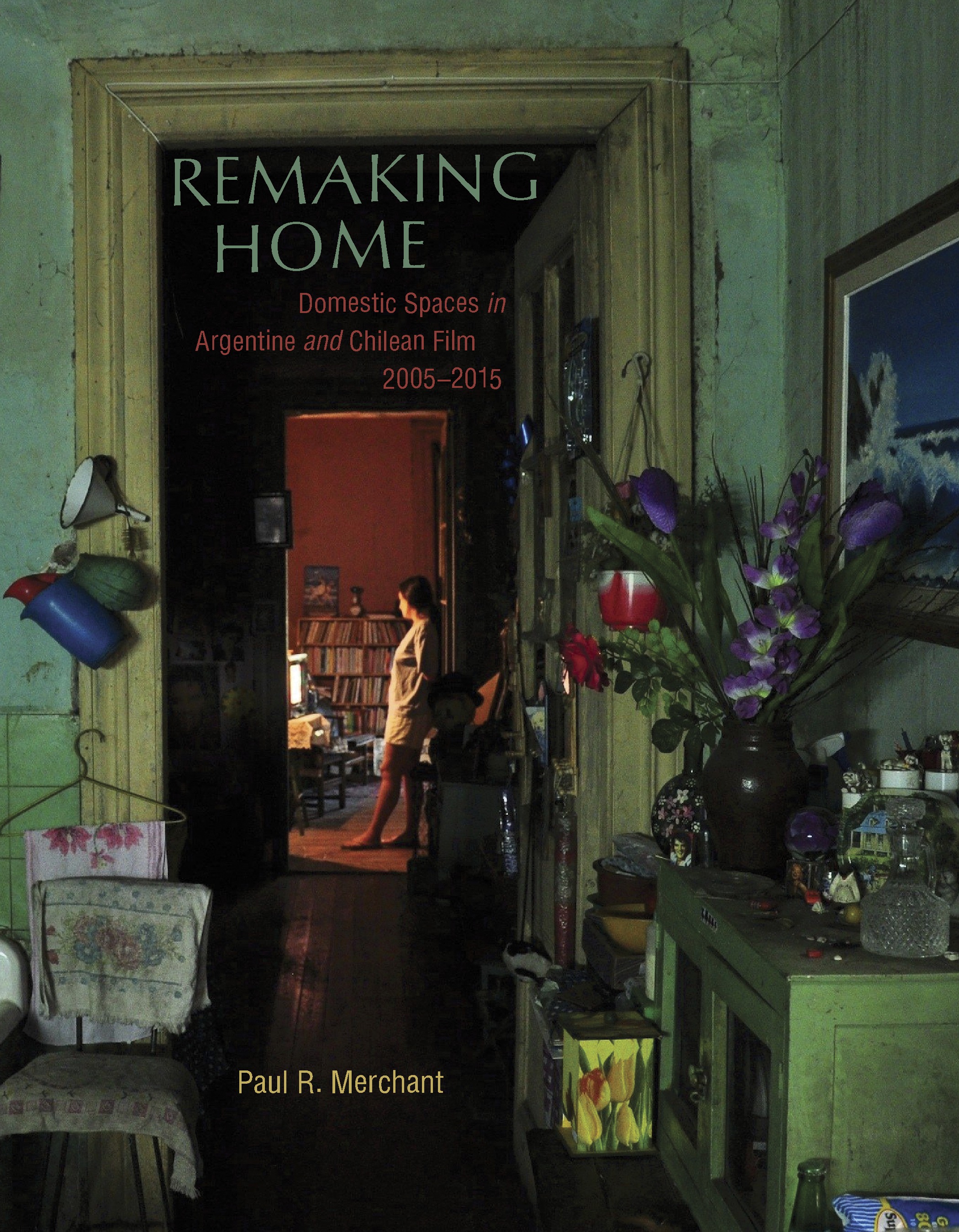 Remaking Home - Paul Merchant